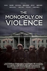 Watch The Monopoly on Violence