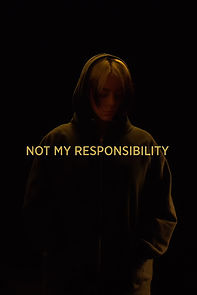 Watch Not My Responsibility (Short 2020)
