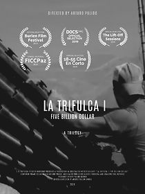 Watch La Trifulca I. Five Billion Dollar. A Trilogy (Short 2019)