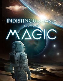Watch Indistinguishable from Magic