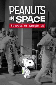 Watch Peanuts in Space: Secrets of Apollo 10 (TV Short 2019)
