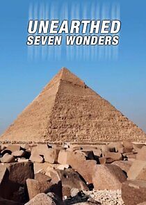 Watch Unearthed: Seven Wonders