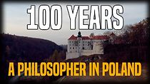 Watch The 100 Year March: A Philosopher in Poland