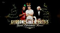 Watch Gordon, Gino & Fred's Great Christmas Roast
