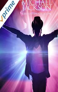 Watch Michael Jackson: The Ultimate Icon