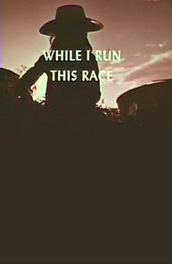 Watch While I Run This Race (Short 1967)