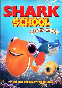 Watch Shark School: Ocean-Mania