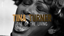Watch Tina Turner: One of the Living