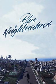 Watch Blue Neighbourhood (Short 2016)