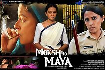 Watch Moksh To Maya