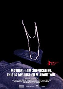 Watch Mother, I Am Suffocating. This Is My Last Film About You.