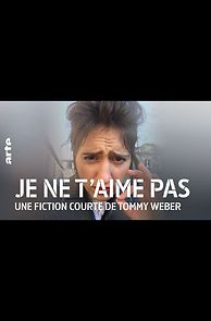 Watch Je ne t'aime pas