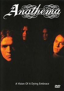 Watch Anathema: A Vision of a Dying Embrace