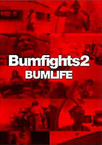 Watch Bumfights 2: Bumlife
