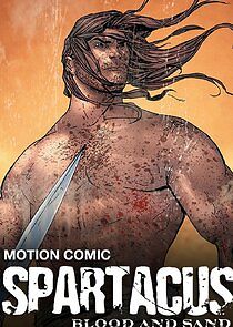 Watch Spartacus: Blood and Sand - The Motion Comic