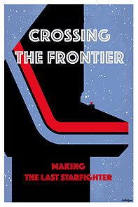 Watch Crossing the Frontier: Making 'The Last Starfighter'