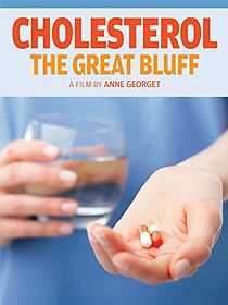Watch Cholesterol, the Great Bluff