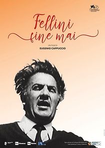 Watch Fellini Never-ending