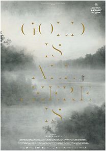 Watch Gold Is All There Is