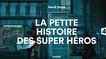 Watch La petite histoire des super-héros