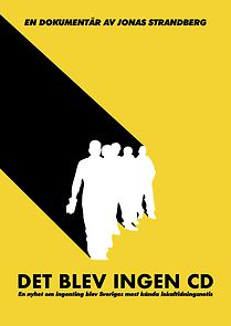 Watch Det blev ingen CD - en dokumentär av Jonas Strandberg