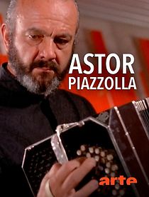 Watch Astor Piazzolla, tango nuevo