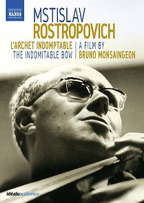 Watch Mstislav Rostropovich: The Indomitable Bow
