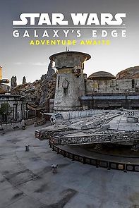 Watch Star Wars Galaxy's Edge: Adventure Awaits
