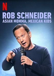 Watch Rob Schneider: Asian Momma, Mexican Kids (TV Special 2020)