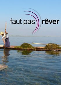 Watch Faut pas rêver