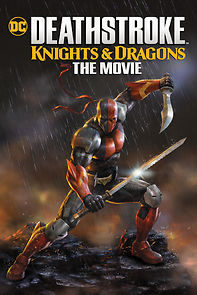 Watch Deathstroke: Knights & Dragons - The Movie