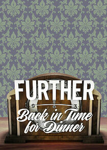 Watch Further Back in Time for Dinner