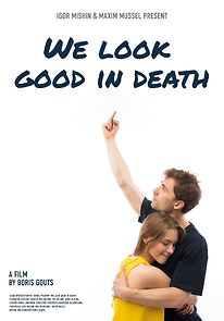 Watch We Look Good in Death