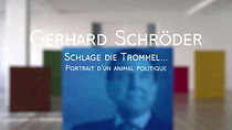 Watch Gerhard Schröder: Schlage die Trommel