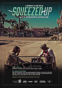 Watch Squeezed Up - Tales of Polynesian Pop and Kustom Kulture