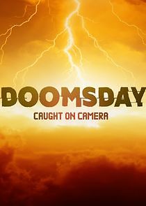 Watch Doomsday Caught on Camera