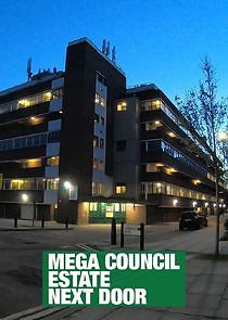Watch The Mega Council Estate Next Door