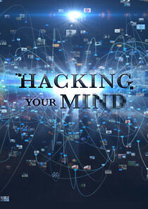 Watch Hacking Your Mind