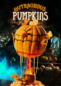 Watch Outrageous Pumpkins