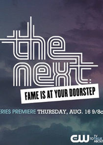 Watch The Next: Fame is at Your Doorstep