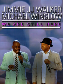 Watch Jimmie JJ Walker & Michael Winslow: We Are Still Here (TV Special 2018)