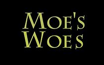 Watch Moe's Woes