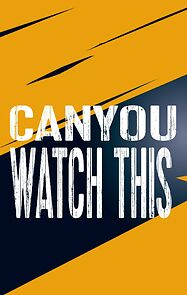 Watch Can You Watch This (Short 2011)