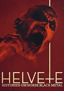Watch Helvete - historien om norsk black metal