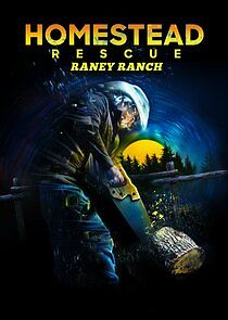 Watch Homestead Rescue: Raney Ranch