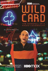 Watch Wild Card: The Downfall of a Radio Loudmouth
