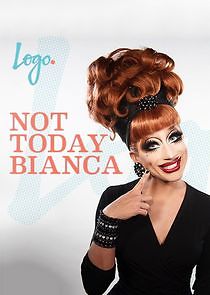 Watch Not Today Bianca