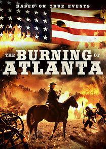 Watch The Burning of Atlanta