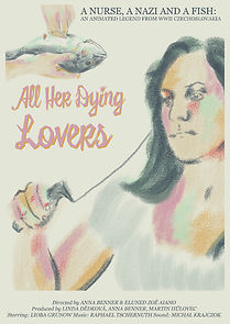 Watch All Her Dying Lovers (Short 2020)
