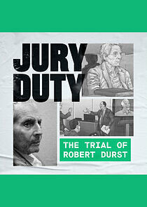 Watch Jury Duty: The Trial of Robert Durst